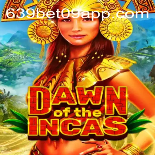 DawnoftheIncas: The Ultimate Slot Game Experience with 639 BET 09 Oficial Slots Brasil #1