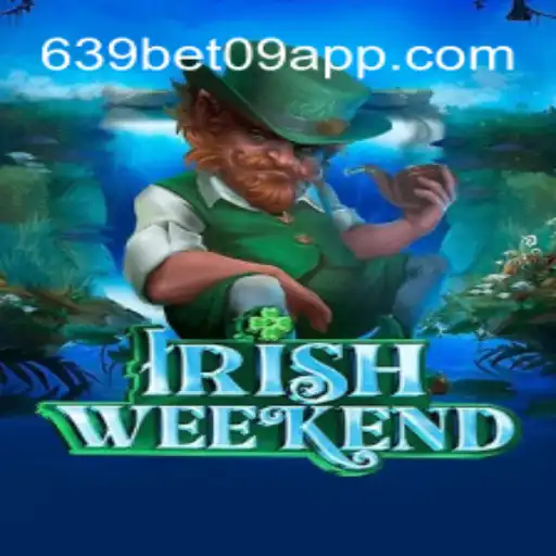 Exploring the Exciting World of IrishWeekend: A Comprehensive Guide to 639 BET 09 Oficial Slots Brasil #1